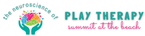 2024 Neuroscience of Play Therapy Summit